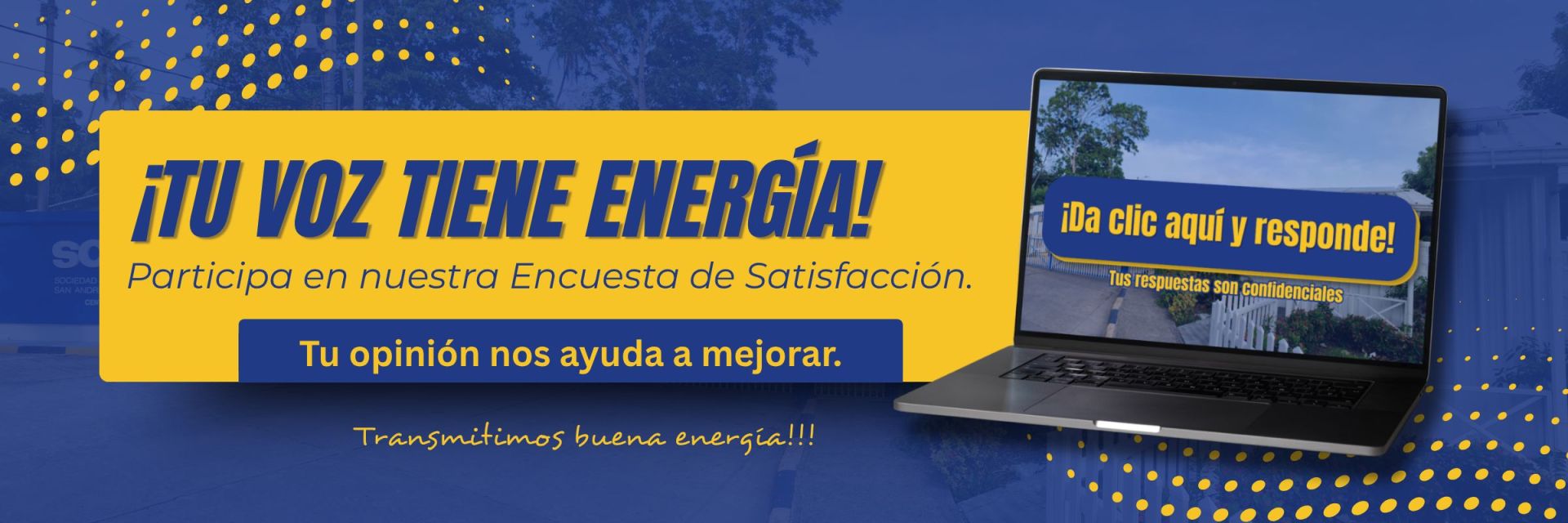 Banner de invitación a la Encuesta de Satisfacción SOPESA con el texto "¡Tu voz tiene energía! Participa en nuestra Encuesta de Satisfacción. Tu opinión nos ayuda a mejorar. Transmitimos buena energía!!!" y la imagen de una laptop con un botón interactivo para responder.